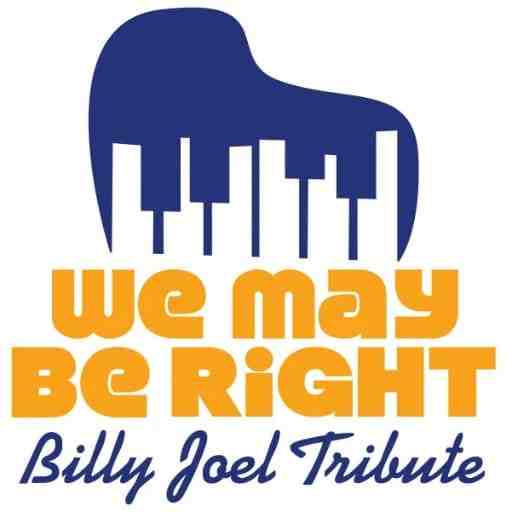 We May Be Right - Billy Joel Tribute